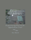 Image for Joy in the Journey : Experiencing God on the Appalachian Trail