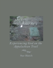 Image for Joy in the Journey: Experiencing God on the Appalachian Trail