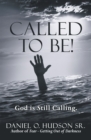 Image for Called to Be!: God Is Still Calling