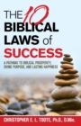 Image for 10 Biblical Laws of Success: A Pathway to Biblical Prosperity, Divine Purpose, and Lasting Happiness