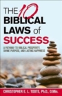 Image for THE 10 BIBLICAL LAWS of SUCCESS : A Pathway to Biblical Prosperity, Divine Purpose, and Lasting Happiness