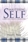 Image for Mastering Self : A Biblically Based Commentary