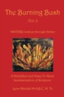 Image for Burning Bush Vol. 2: A Simplified and Easy-To-Read Summarization of Scripture