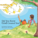 Image for Did You Know God Created You?