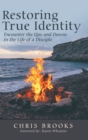 Image for Restoring True Identity : Encounter the Ups and Downs in the Life of a Disciple