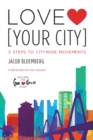 Image for Love [Your City]: 5 Steps to Citywide Movements