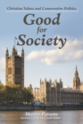 Image for Good for Society: Christian Values and Conservative Politics