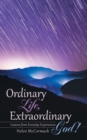 Image for Ordinary Life, Extraordinary God!