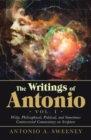 Image for Writings of Antonio Vol. I: Witty, Philisophical, Political, and Sometimes Contreversial Commentary on Scripture