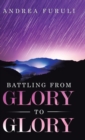 Image for Battling from Glory to Glory