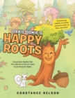 Image for Oakie Dokie&#39;s Happy Roots : Young Bark Buddie Oak Tree Discovers the Six Roots of Growing up Happy