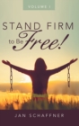 Image for Stand Firm to Be Free!