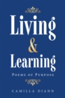 Image for Living &amp; Learning : Poems Of Purpose