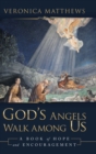 Image for God&#39;s Angels Walk Among Us