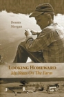 Image for Looking Homeward : My Years on the Farm