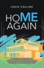 Image for Home Again: Practical Principles for Reclaiming Yourself After Years of Fighting Against Yourself