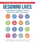 Image for Designing Lives: Inspiring Our Children Today to Inspire Our World Tomorrow