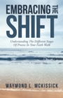 Image for Embracing the Shift: Understanding the Different Stages of Process in Your Faith Walk