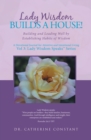 Image for Lady Wisdom Builds a House!: Building and Leading Well by Establishing Habits of Wisdom