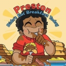 Image for Preston Didn&#39;t Eat Breakfast Today