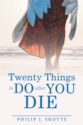 Image for Twenty Things to Do After You Die