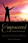Image for Empowered to Be Great Devotional: Greatness Is Your Divine Inheritance