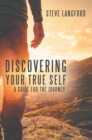 Image for Discovering Your True Self: A Guide for the Journey