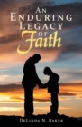 Image for Enduring Legacy of Faith