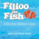 Image for Filioo the Fish: A Christian Children&#39;s Book