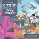 Image for Valiant Charlie Defeats the Sleep Monster