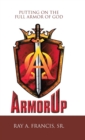 Image for Armorup : Putting on the Full Armor of God