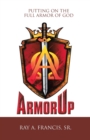 Image for Armorup : Putting on the Full Armor of God