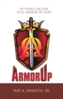 Image for Armorup: Putting on the Full Armor of God