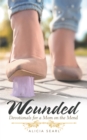 Image for Wounded: Devotionals for a Mom on the Mend
