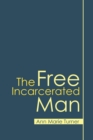 Image for The Free Incarcerated Man