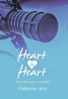 Image for Heart to Heart : Poetry That Speaks to Your Heart