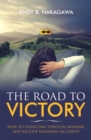Image for Road to Victory: How to Overcome Spiritual Warfare and Receive Blessings in Christ