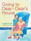 Image for Going to Dear-Dear&#39;s House