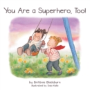 Image for You Are a Superhero, Too!