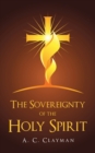 Image for The Sovereignty of the Holy Spirit