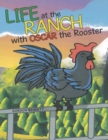 Image for Life at the Ranch with Oscar the Rooster