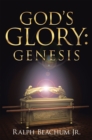 Image for God&#39;s Glory: Genesis