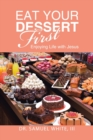 Image for Eat Your Dessert First