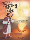 Image for Poetry of Life: Finding Love the Jesus Way