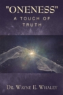 Image for &amp;quote;Oneness&amp;quote;                                              a Touch of Truth