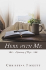 Image for Here with Me: A Journey of Hope