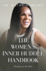 Image for Women&#39;s Inner Huddle Handbook: Working on the Plan