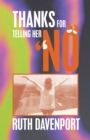 Image for Thanks For Telling Her &quot;No&quot;