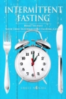 Image for Intermittent Fasting : Built To Fast. Your True Intermittent Fasting Guide