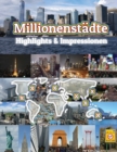 Image for Millionenstadte Highlights &amp; Impressionen : Original Wimmelfotoheft mit Wimmelfoto-Suchspiel